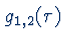 $g_{1,2}(\tau)$